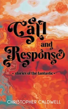Cover for Call and Response: Stories of the Fantastic