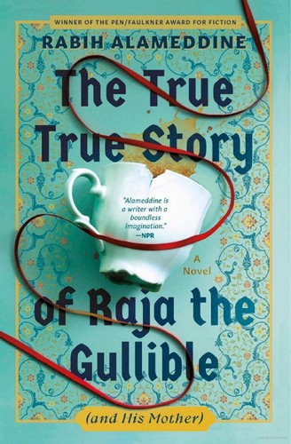 Cover for The True True Story of Raja the Gullible (and His Mother)